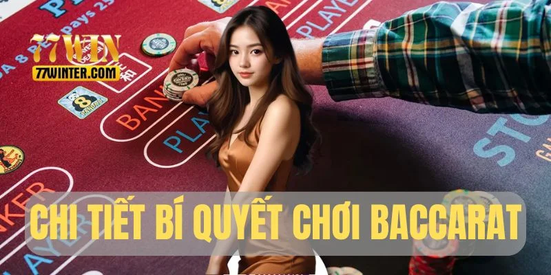 Bí quyết chơi Baccarat thắng lớn nhờ cầu bệt