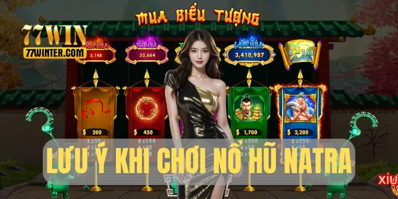 Bỏ túi lưu ý chinh phục nổ hũ Natra hiệu quả