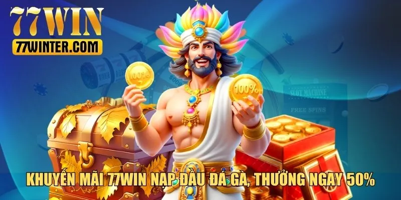 Sảnh đá gà, thưởng ngay 50% nạp đầu