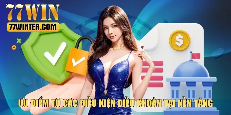 Ưu điểm thực hiện đúng điều kiện điều khoản